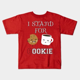 I stand for cookie Kids T-Shirt